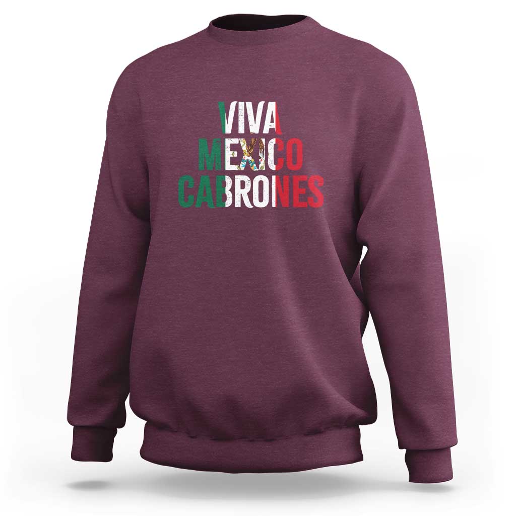Maroon crewneck sweatshirt with 'VIVA MEXICO CABRONES' graphic on chest