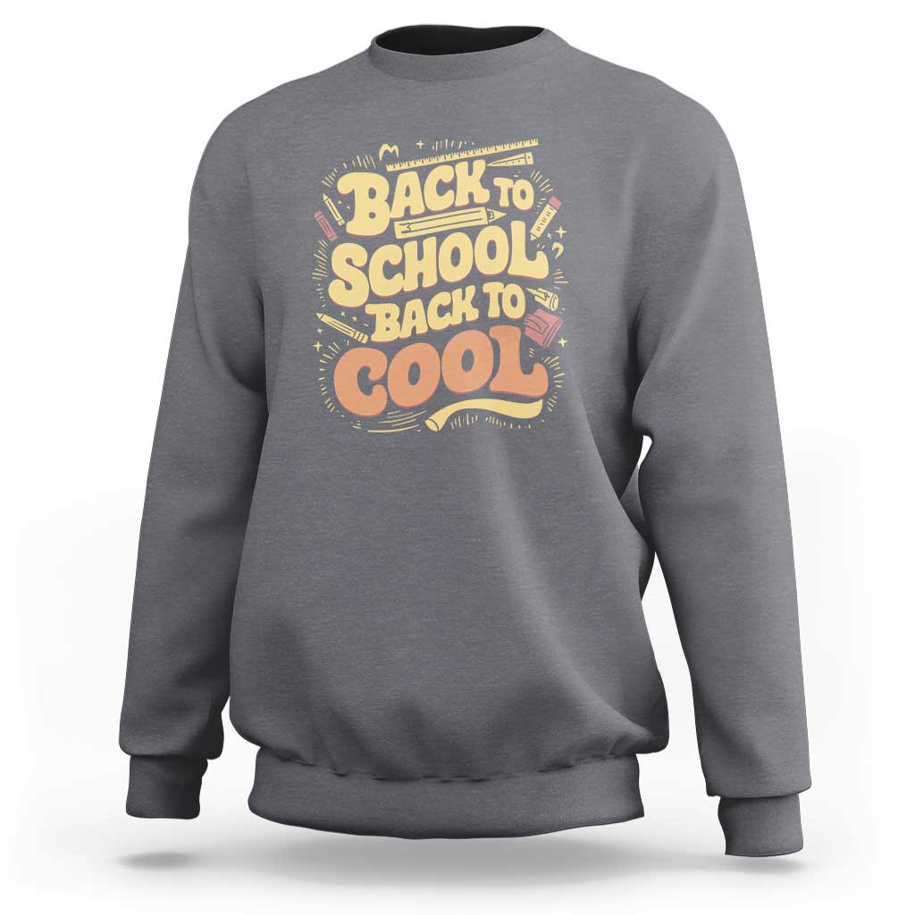 Back-to-school sweatshirt in charcoal gray with 'Back to School Back to Cool' back graphic