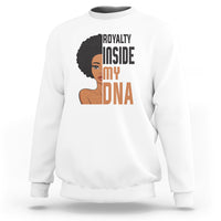 Women’s white crewneck sweatshirt with 'Royalty Inside My DNA' front graphic