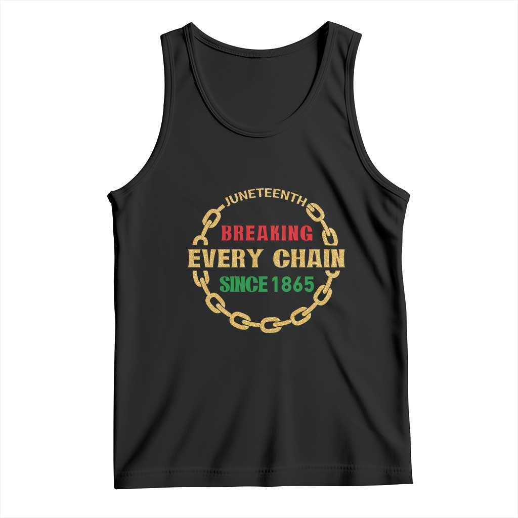 Juneteenth 1865 Tank Top Breaking Every Chain Black Freedom June 19th