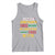 Juneteenth 1865 Tank Top Not July 4th Because My Ancestors Weren't Free in 1776