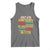 Juneteenth 1865 Tank Top Not July 4th Because My Ancestors Weren't Free in 1776