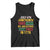 Juneteenth 1865 Tank Top Not July 4th Because My Ancestors Weren't Free in 1776