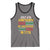 Juneteenth 1865 Tank Top Not July 4th Because My Ancestors Weren't Free in 1776