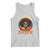 Black Women Unapologetically Dope Tank Top Juneteenth Black History