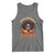 Black Women Unapologetically Dope Tank Top Juneteenth Black History