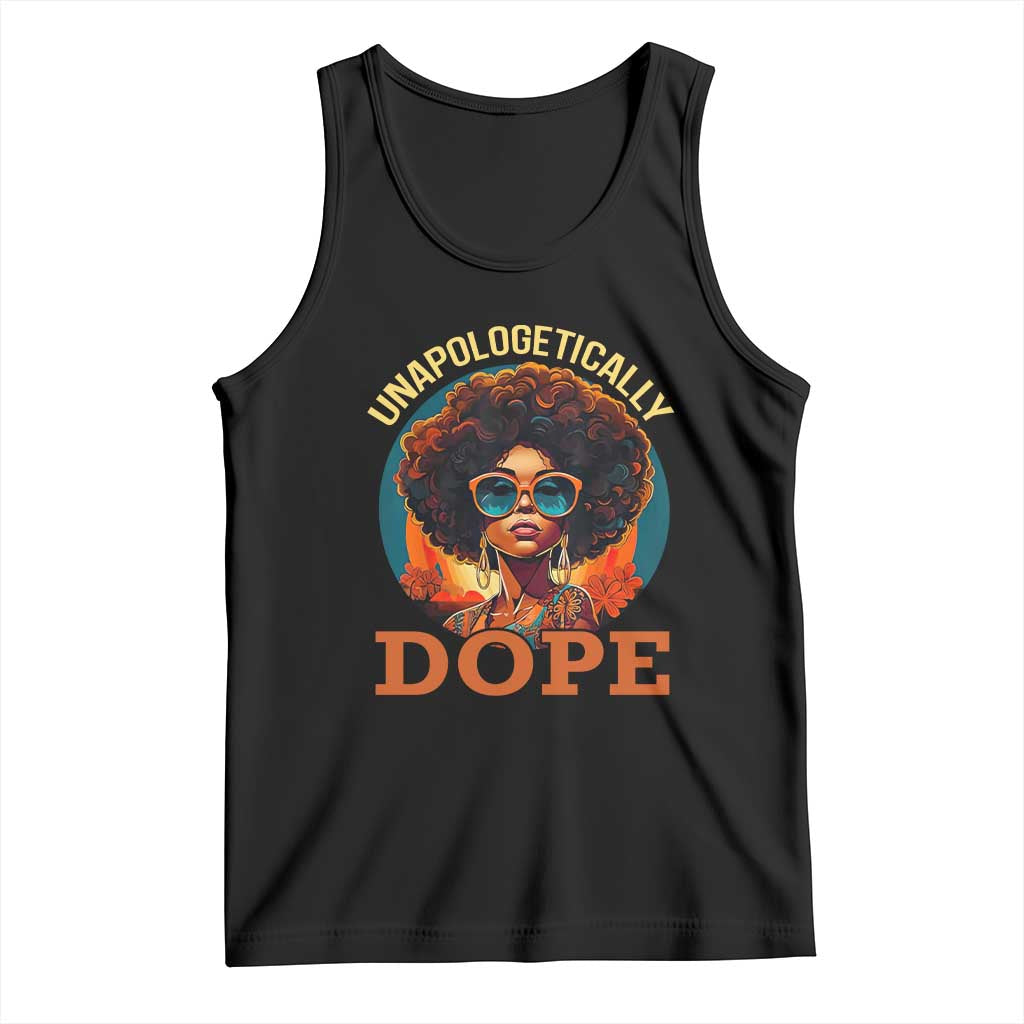 Black Women Unapologetically Dope Tank Top Juneteenth Black History