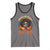 Black Women Unapologetically Dope Tank Top Juneteenth Black History