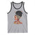 Black Girl Magic Tank Top Afro Melanin Queen African American Women