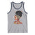 Black Girl Magic Tank Top Afro Melanin Queen African American Women