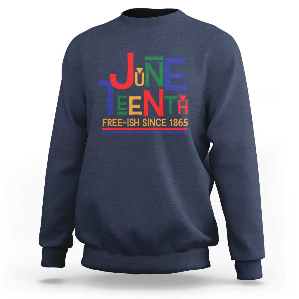 Navy crewneck sweatshirt with retro Juneteenth graphic and “FREE-ISH SINCE 1865”.