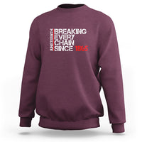 Maroon Juneteenth sweatshirt with front 'Breaking Every Chain Since 1865' graphic