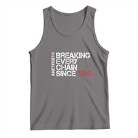 Charcoal tank top with 'Breaking Every Chain Since 1865' graphic