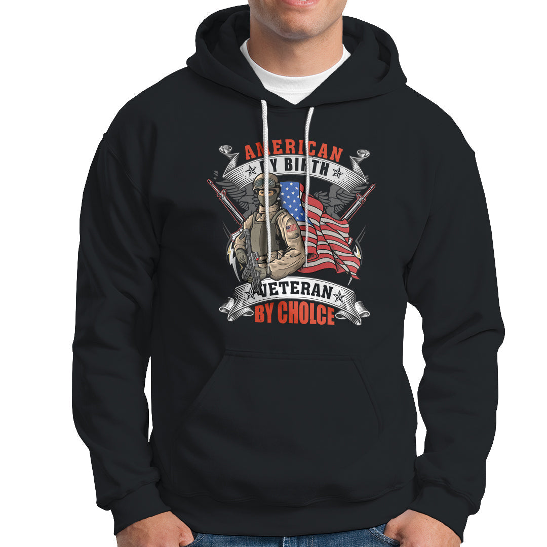 Veterans Day Hoodie American By Birth Veteran By Choice - Wonder Print Shop