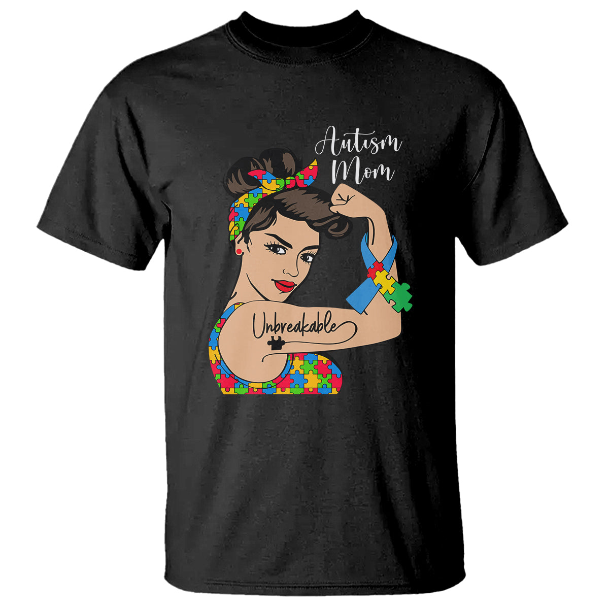 Autism Mom T Shirt Unbreakable Woman - Wonder Print Shop