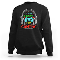 Black sweatshirt with 'Sorry I can't I'm gaming' headset gamepad graphic