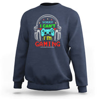 Navy sweatshirt with 'Sorry I can't I'm gaming' headset and gamepad graphic