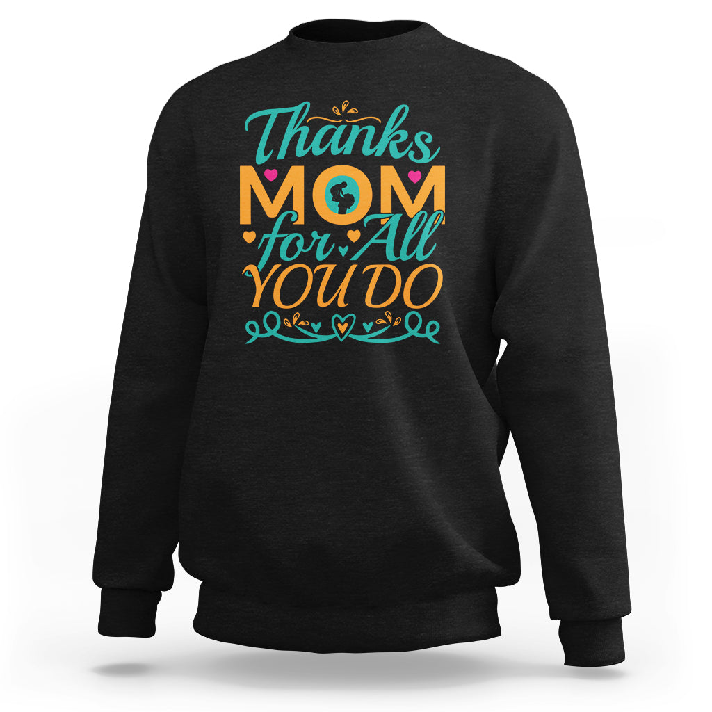 Black crewneck sweatshirt with 'Thanks Mom for All You Do' front graphic