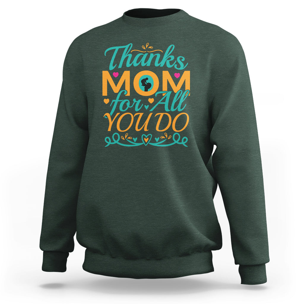 Dark forest green crewneck sweatshirt with 'Thanks Mom for All You Do' front graphic