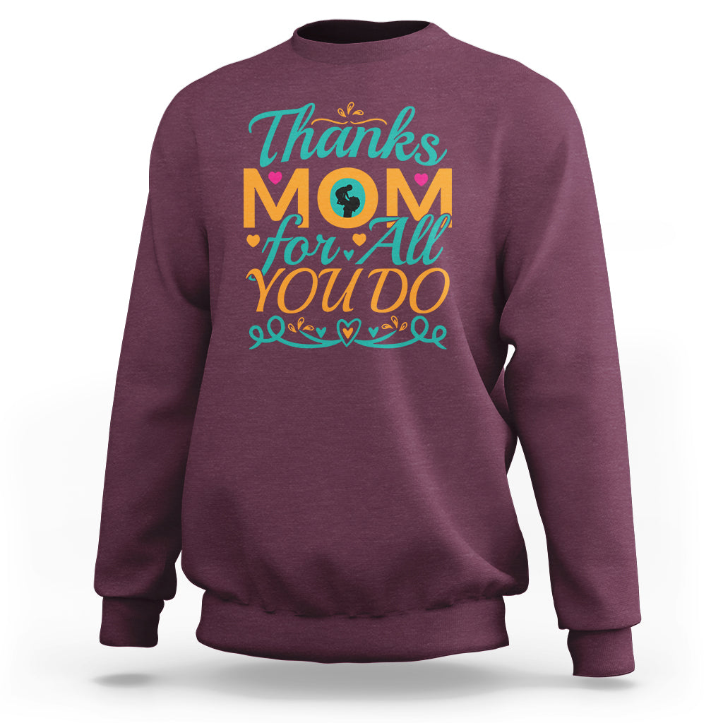 Maroon crewneck sweatshirt with 'Thanks Mom for All You Do' front graphic
