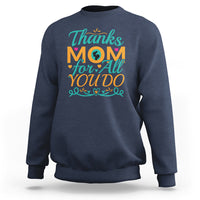 Navy crewneck sweatshirt with 'Thanks Mom for All You Do' front graphic