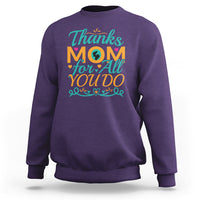 Purple crewneck sweatshirt with 'Thanks Mom for All You Do' front graphic