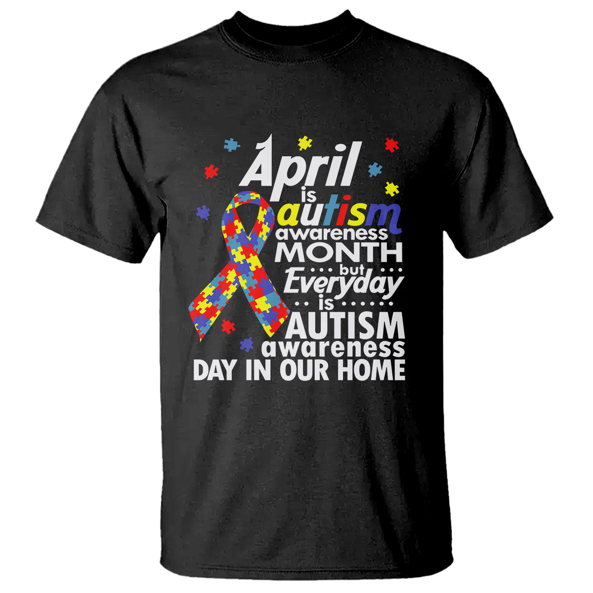 Black autism awareness T-shirt with colorful puzzle ribbon graphic and Day in our home text