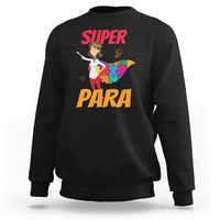 Autism paraprofessional teacher sweatshirt, black crewneck, "Super Para" colorful graphic
