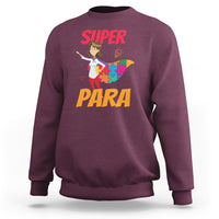Autism paraprofessional teacher sweatshirt, maroon crewneck, "Super Para" cartoon graphic