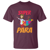 Maroon autism paraprofessional teacher T-shirt with Super Para graphic