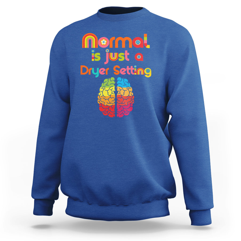 Royal blue autism sweatshirt with rainbow text 'normal is just a Dryer Setting' and brain graphic
