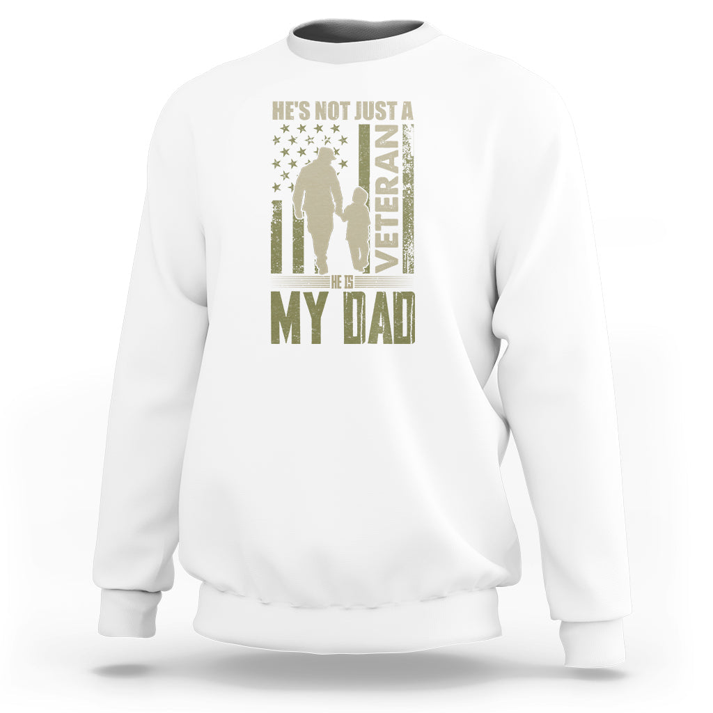 White crewneck sweatshirt with “He’s not just a veteran” and “My Dad” back graphic