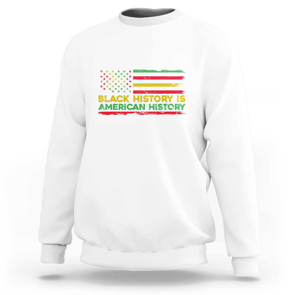 White crewneck sweatshirt with “Black History is American History” chest graphic