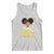 Pretty Black and Educated Tank Top I Am The Strong Afro Queen