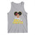 Pretty Black and Educated Tank Top I Am The Strong Afro Queen