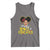 Pretty Black and Educated Tank Top I Am The Strong Afro Queen