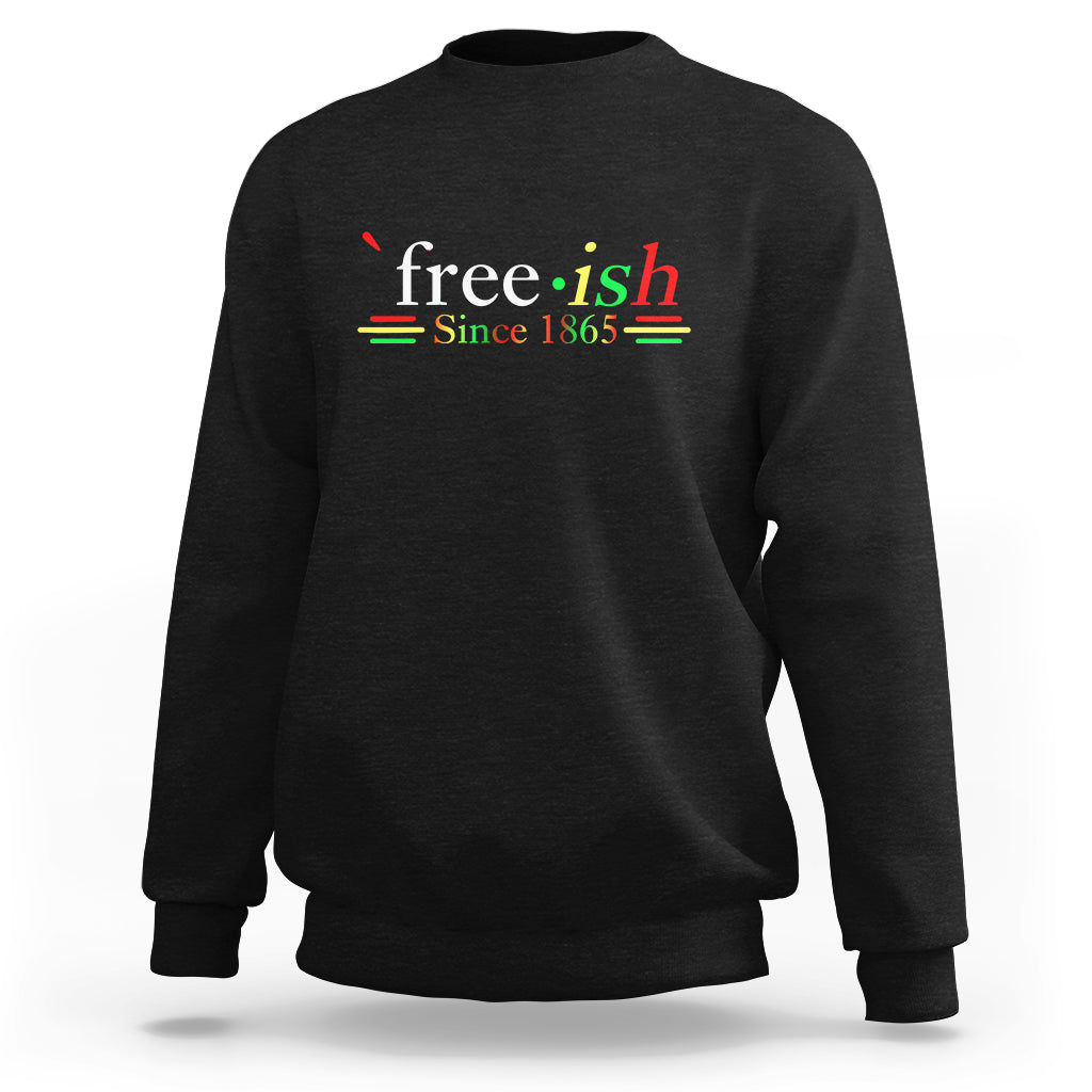 Black sweatshirt with “free-ish” and “Since 1865” graphic on front, crew neck
