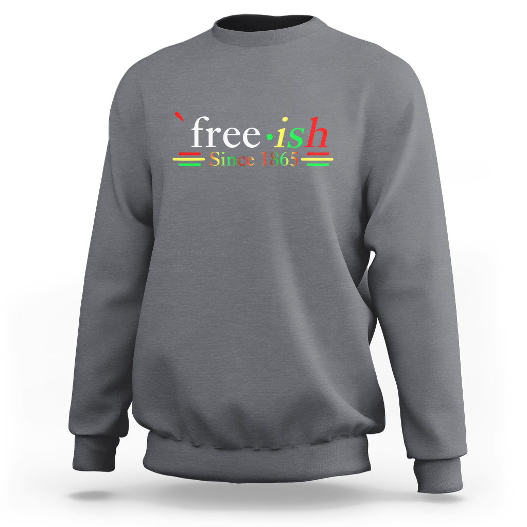 Charcoal gray sweatshirt with “free-ish” and “Since 1865” graphic on front