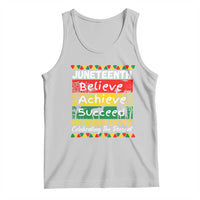 Light gray tank top with colorful Juneteenth "Believe Achieve Succeed" front graphic
