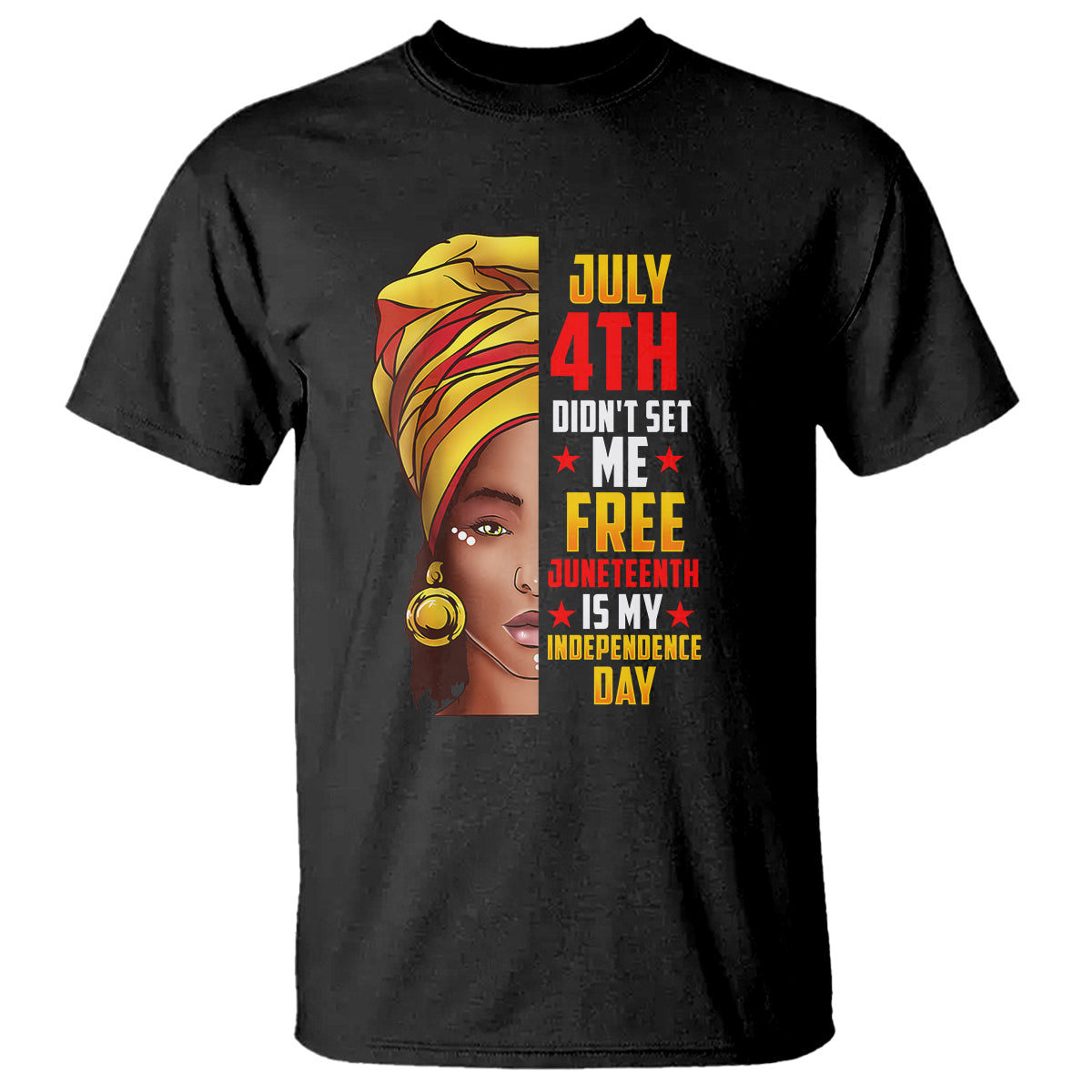 July 4th Juneteenth T Shirt For Women Juneteenth Is My Independence Day - Wonder Print Shop