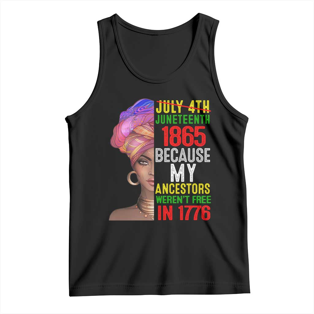 Black Queen Juneteenth 1865 Tank Top Because My Ancestors Weren't Free in 1776