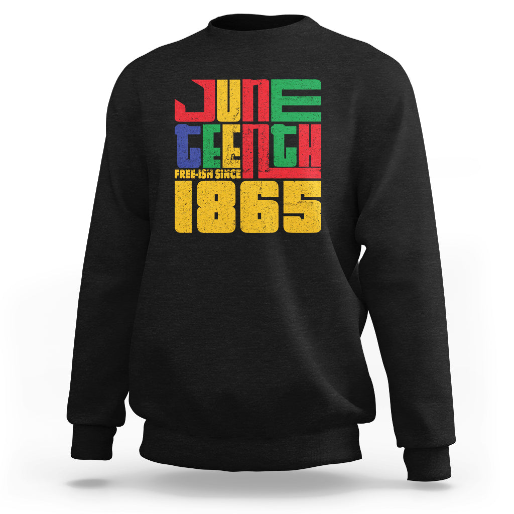 Black crewneck sweatshirt with colorful "FREE-ISH SINCE 1865" front graphic