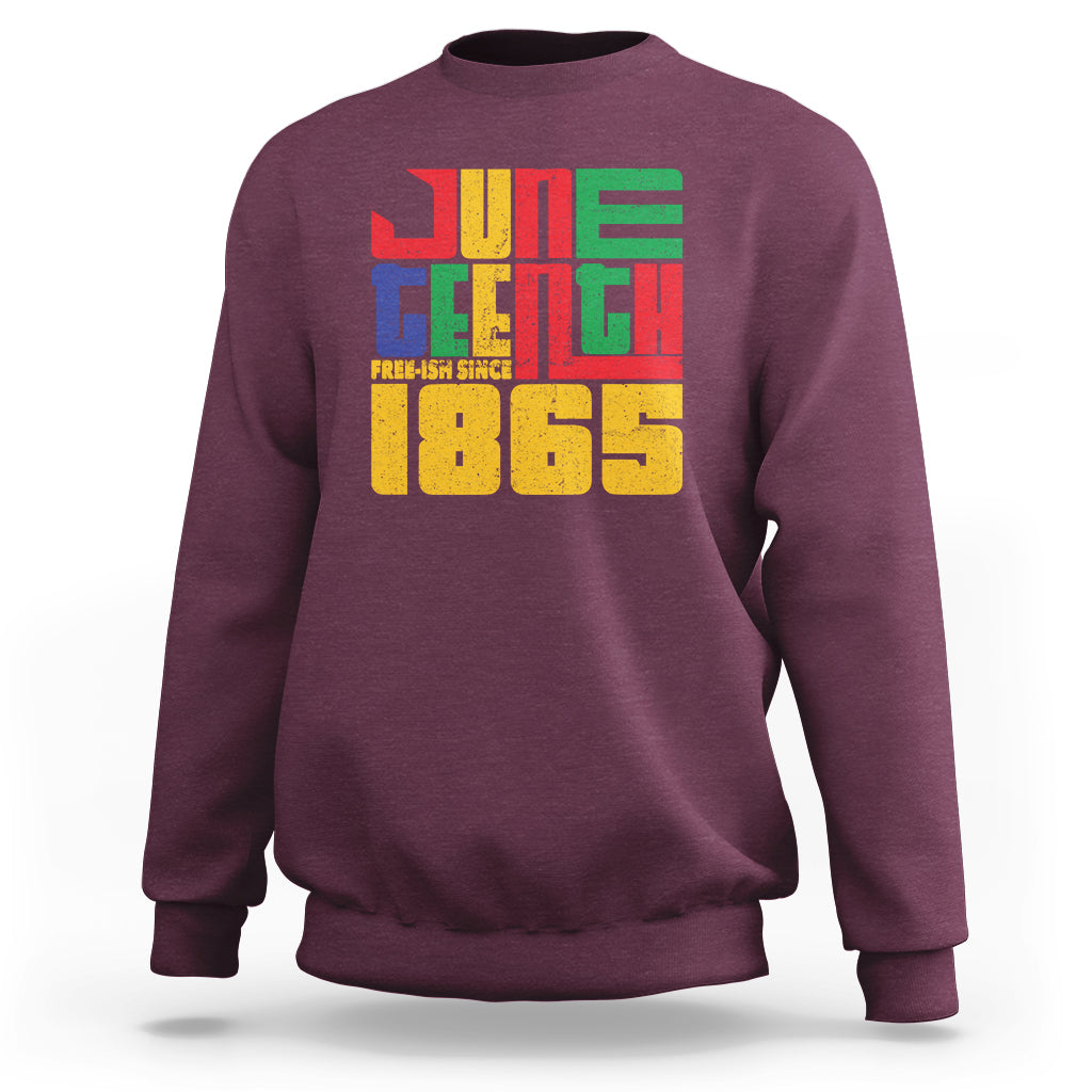 Maroon crewneck sweatshirt with colorful "FREE-ISH SINCE 1865" front graphic