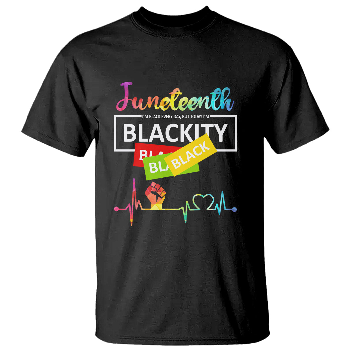 Juneteenth T Shirt Blackity Heartbeat - Wonder Print Shop