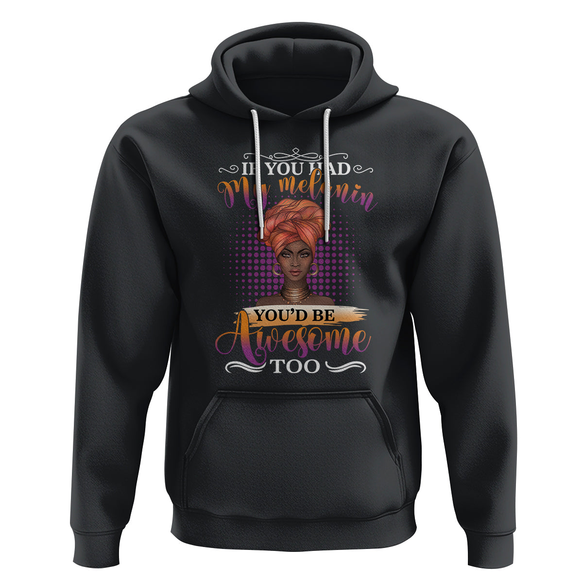 Juneteenth Pride Black History Month For Women Hoodie You'd Be Awesome - Wonder Print Shop