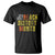 It's Still Black History Month T Shirt - Wonder Print Shop