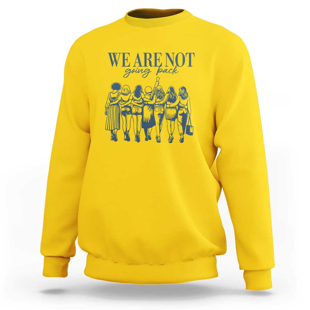 Women's rights sweatshirt, daisy yellow with blue We Are Not front graphic
