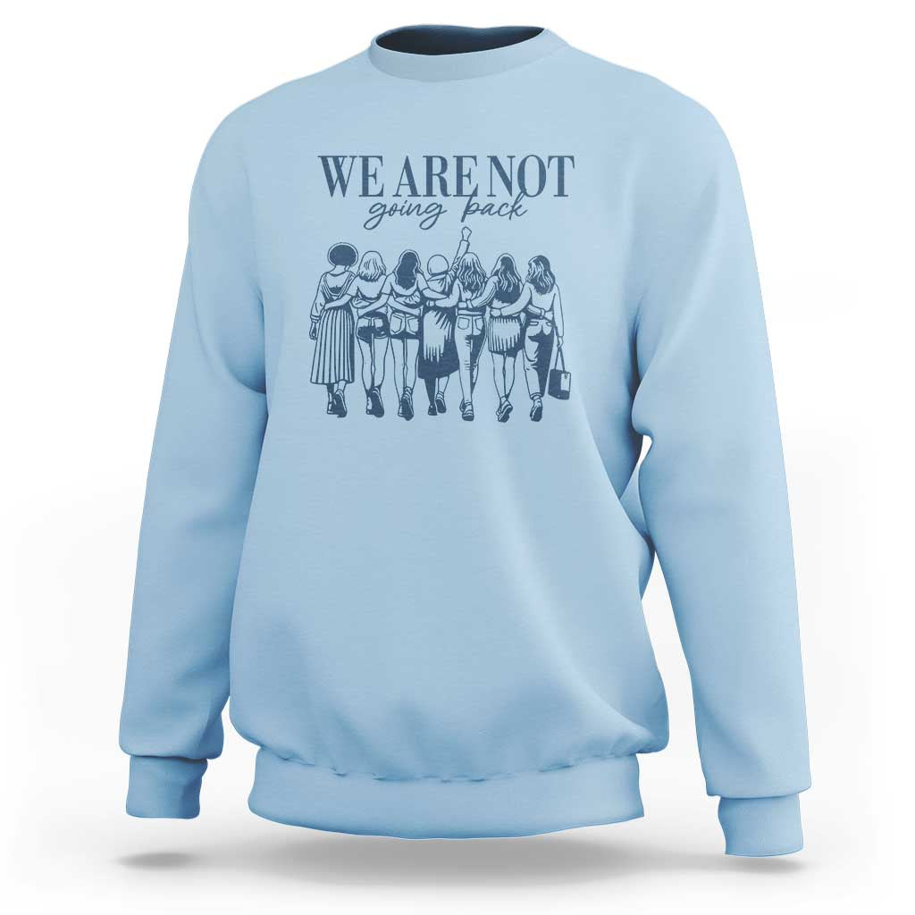 Women's rights sweatshirt, light blue with blue We Are Not front graphic