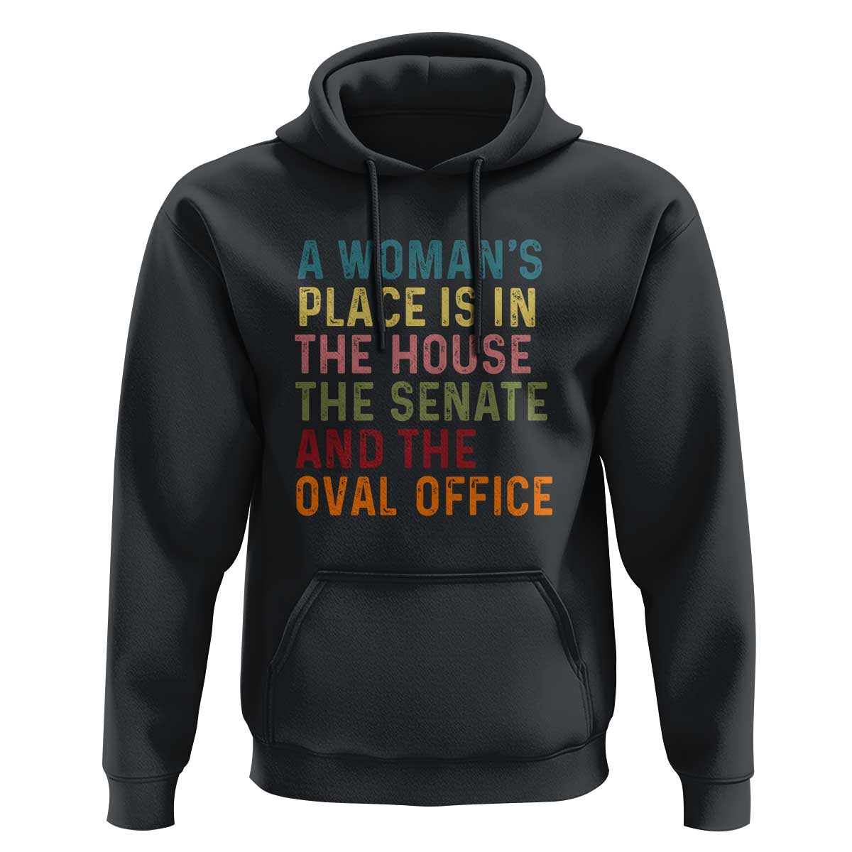 A Woman's Place Is in the House, Senate, and Oval Office Hoodie Feminist Women's Rights