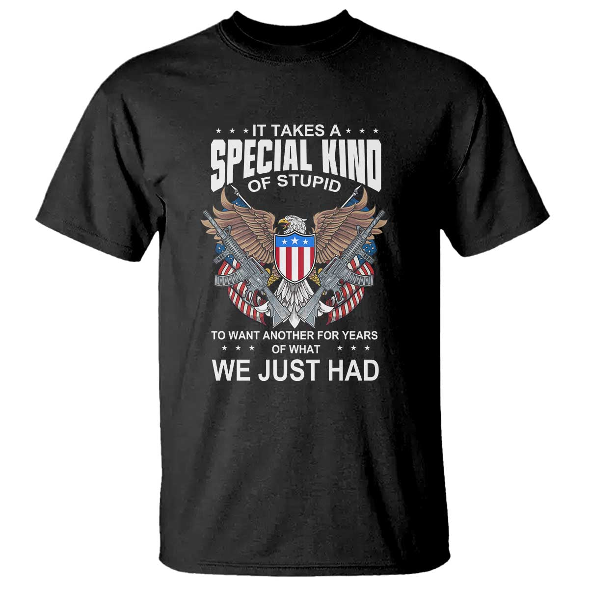 Black graphic eagle T-shirt with 'Special Kind of Stupid' text